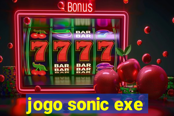 jogo sonic exe